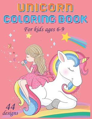 UNICORN COLORING BOOK FOR KIDS AGES 6-9 44 designs