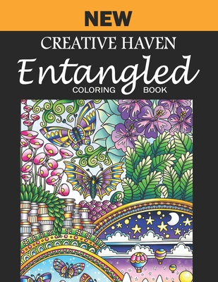New Creative Haven Entangled Coloring Book: Creative Haven Entangled Adults Coloring Book ...