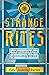 Strange Rites: New Religions for a Godless World