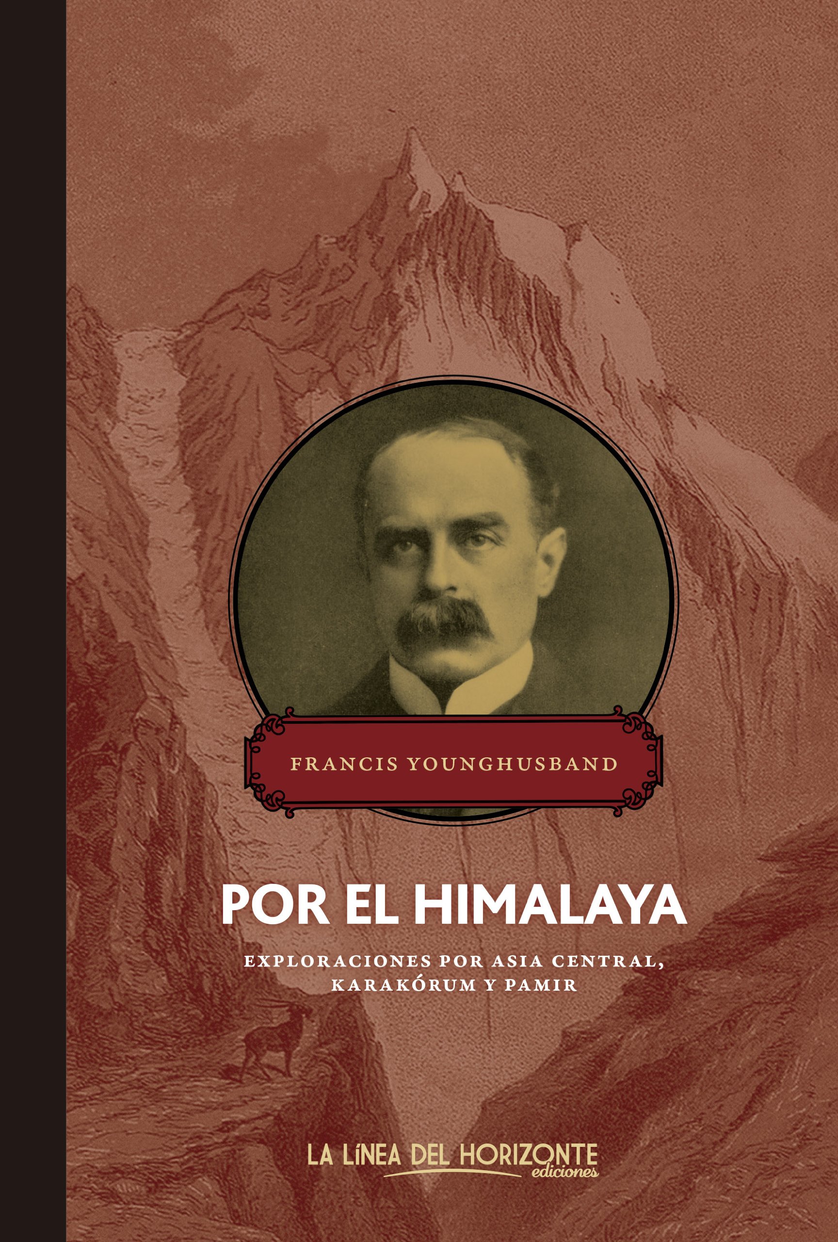 Portada de Por el Himalaya: Exploraciones por Asia Central, Karakórum y Pamir, de Francis Younghusband