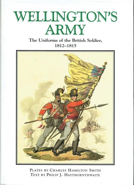 Wellington's Army: The Uniforms of the British Soldier, 1812-1815 (Hardcover)