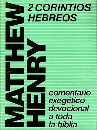 2 Corintios Hebreos Comentario Exegetico Devocional a Toda La Biblia (Spanish)
