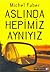 Aslında Hepimiz Aynıyız by Michel Faber Aslında Hepimiz Aynıyız by Michel Faber