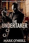 The Undertaker: Actions Have Consequences (Unit 500 Book 1)