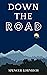 Down the Road by Spencer Kornrich