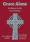 Grace Alone: Luth...