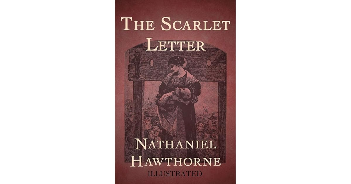 The Scarlet Letter Illustrated by Nathaniel Hawthorne