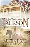 The Long Road to Loving Jackson