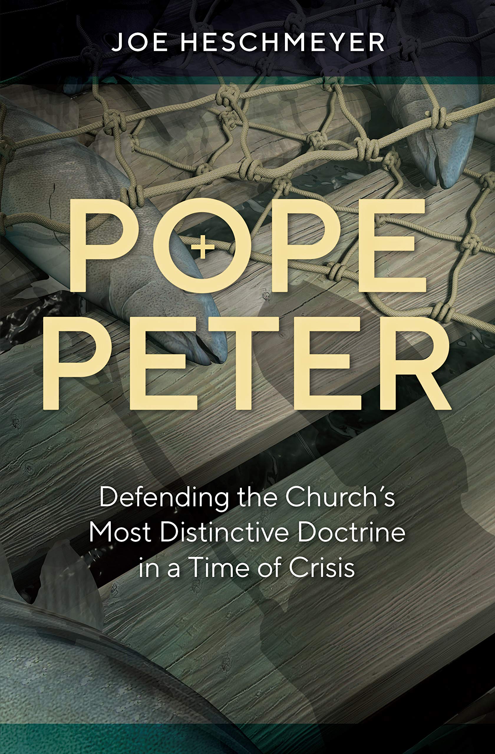 Pope Peter: Defending the Church's Most Distinctive Doctrine in a Time of Crisis (Kindle Edition)