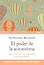 El poder de la autoestima: Cómo potenciar este importante recurso psicológico (Spanish Edition)