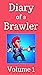 Diary of a Brawler - Volume 1 by Marc Cotoman