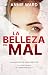 La belleza del mal