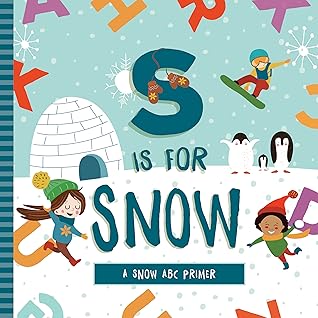 S is for Snow by Ashley Marie Mireles