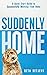 Suddenly Home: A Quick Start Guide to Successfully Working From Home