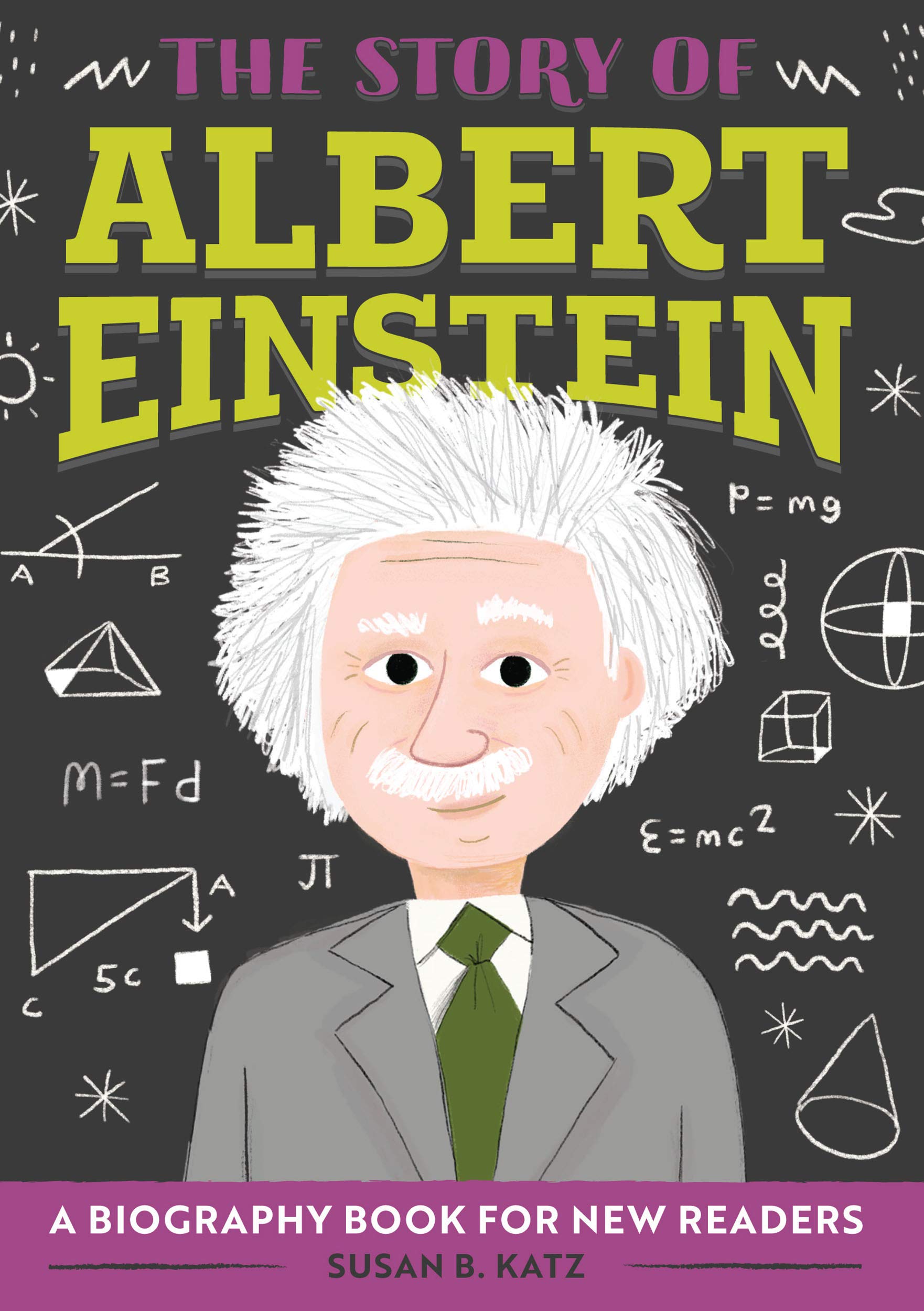 The Story of Albert Einstein: A Biography Book for New Readers (The Story Of: A Biography Series for New Readers)