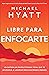 Libre para enfocarte: Un sistema de productividad total que te ayudará a lograr más haciendo menos (Spanish Edition)