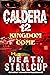 Kingdom Come (Caldera #12)