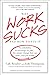Why Work Sucks and How to Fix It: The Results-Only Revolution