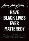 Have Black Lives ...