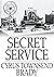 Secret Service: Being the Happenings of a Night in Richmond in the Spring of 1865