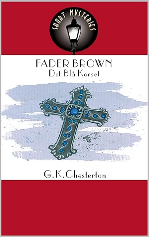 Fader Brown : Det Blå Korset (Short Mysteries Book 1) (Norwegian Bokmal Edition)