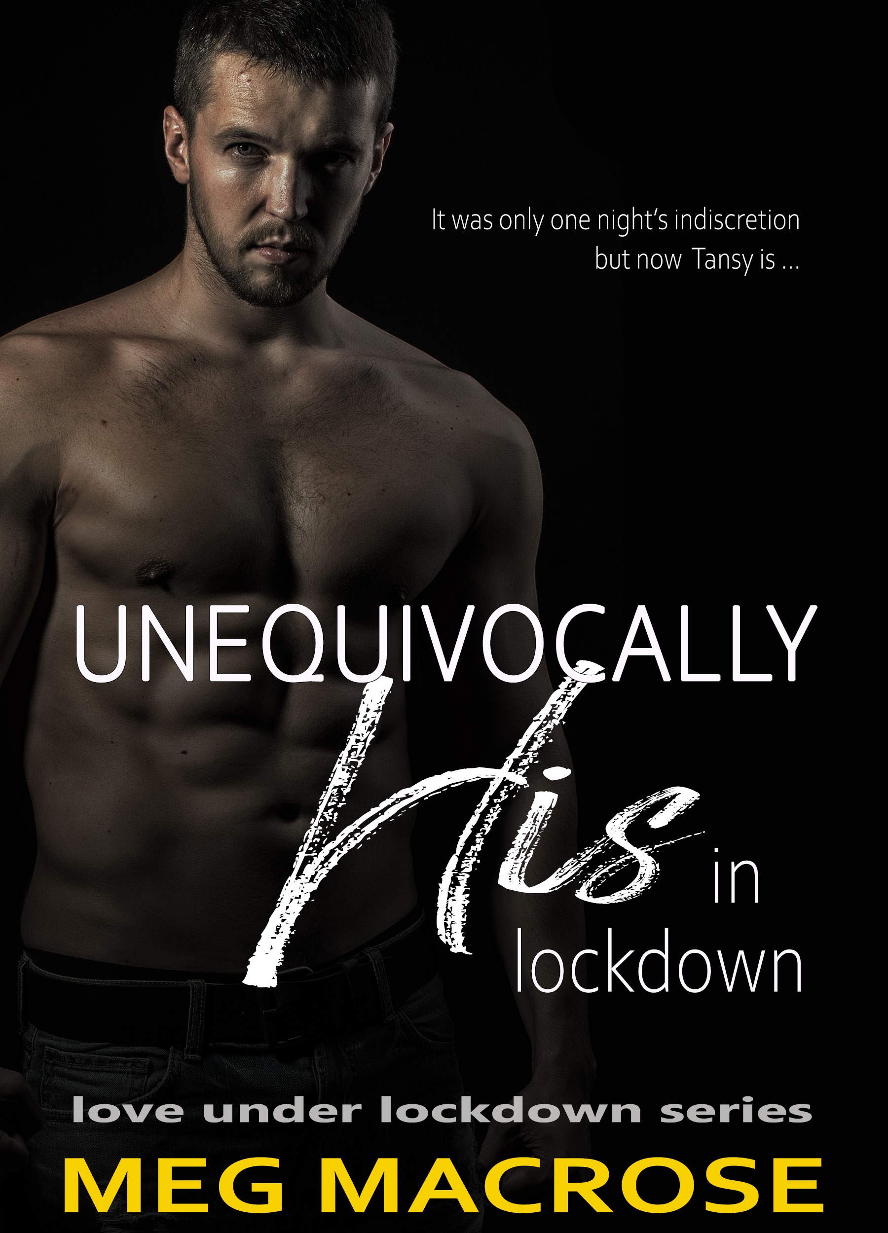 Unequivocally His In Lockdown (Love During Lockdown)