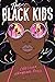 The Black Kids by Christina Hammonds Reed