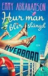Hur man blir slängd överbord by Emmy Abrahamson