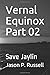 Vernal Equinox Part 02 by Jason P. Russell