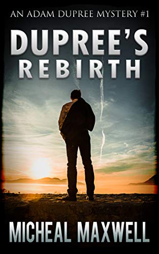 Dupree's Rebirth (Adam Dupree Mystery, #1)