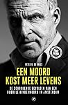 Een moord kost meer levens by Peter R. de Vries