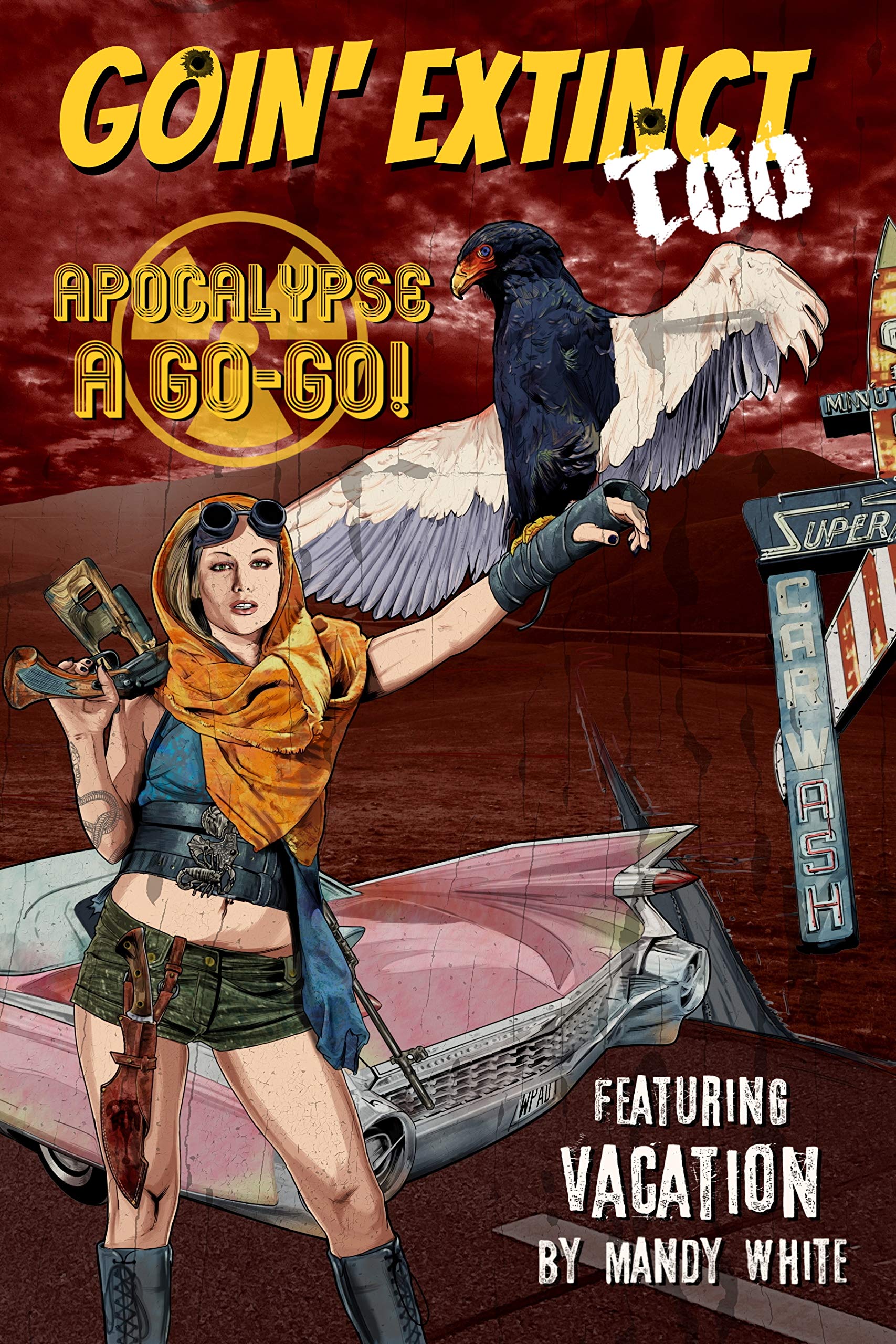 Goin' Extinct Too: Apocalypse A Go-Go (Kindle Edition)