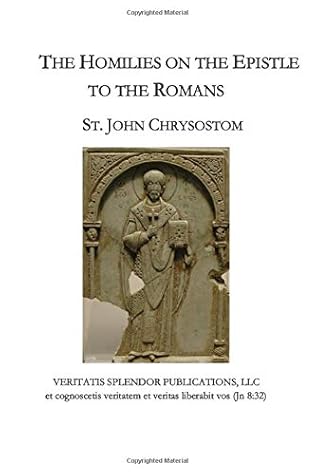 The Homilies on the Epistle to the Romans