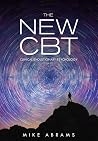 The New CBT: Clinical Evolutionary Psychology The New CBT: Clinical Evolutionary Psychology