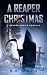 A Reaper Christmas by Bo Reid