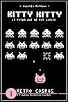 KITTY KITTY - Le futur qui ne fut jamais: RETRO COSMOS KITTY KITTY - Le futur qui ne fut jamais: RETRO COSMOS