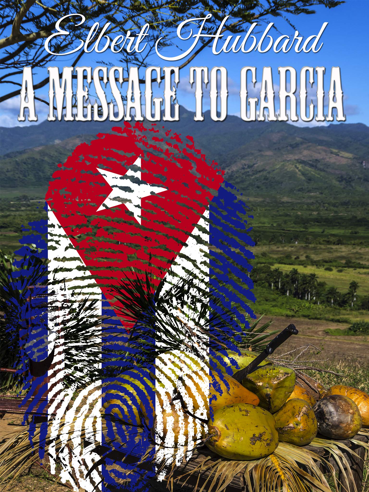 A Message to Garcia