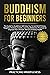 Buddhism for Beginners by Practicing Mindfulness