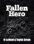 Fallen Hero by M LeMont