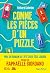 Comme les pièces d'un puzzle