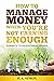 How to Manage Money When Yo...