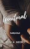 Unnatural by Dick N. Deeply