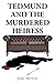 Tedmund and the Murdered He...