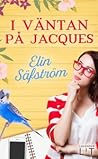 I väntan på Jacques by Elin Säfström