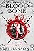 Bloom of Blood and Bone (Lords of Order and Chaos #2)