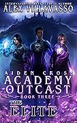 The Elite: A Supernatural Superhero Academy Series