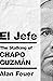 El Jefe: The Story of Chapo Guzmán and His Pursuers