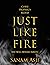 Just Like Fire by Sanam Asif