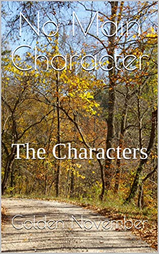 No Main Character: The Characters