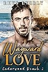 Wayward Love by Rhys Everly